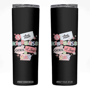 Inspirational A Little Kindness Goes A Long Way Skinny Tumbler TS09 Black Print Your Wear