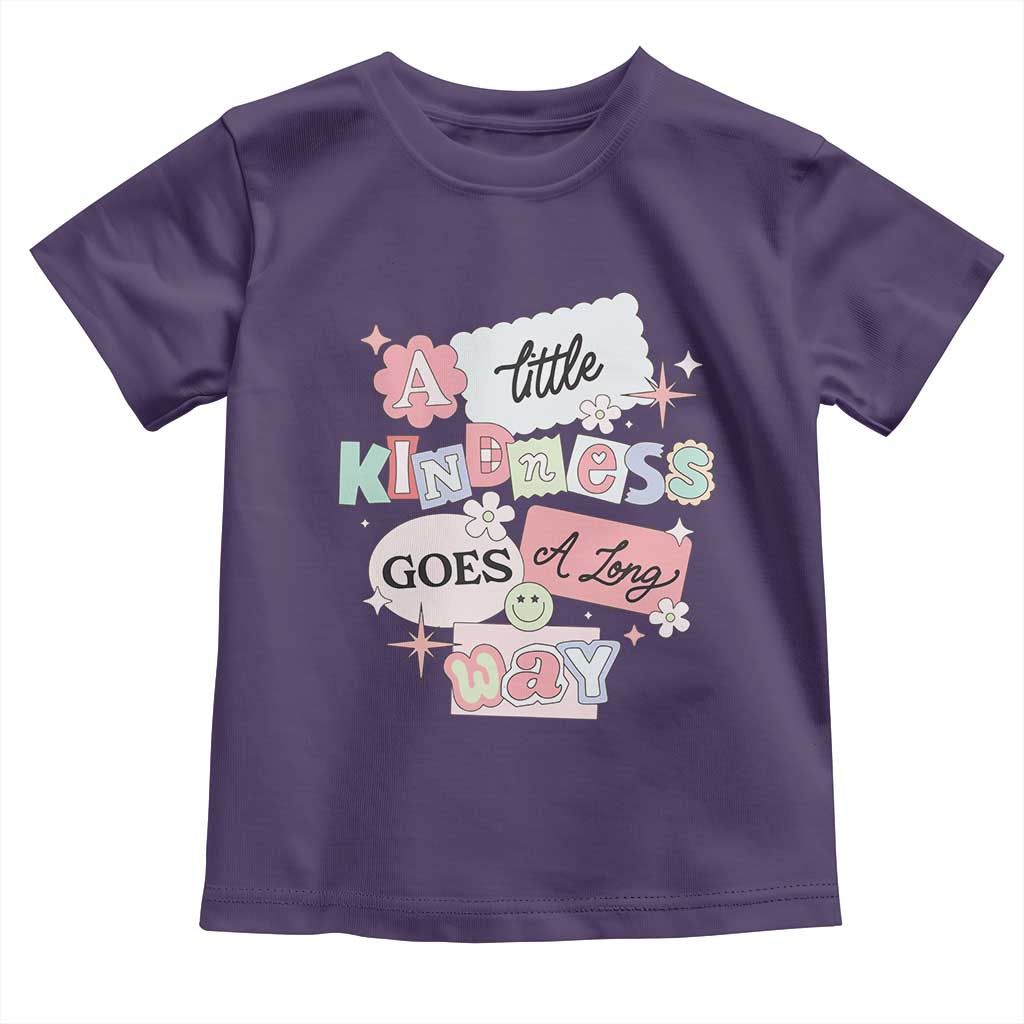 Inspirational A Little Kindness Goes A Long Way Toddler T Shirt TS09 Purple Print Your Wear