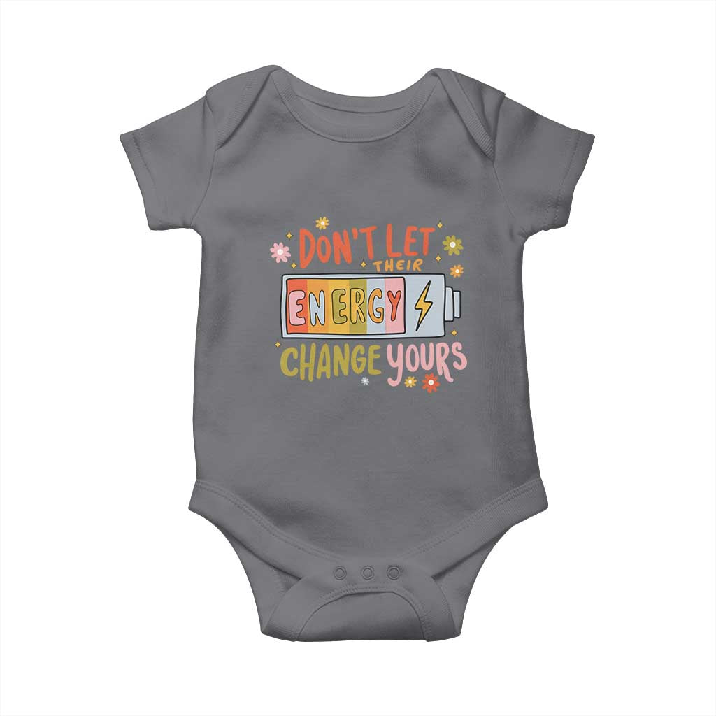 Don't Let Their Energy Change Yours Baby Onesie TS09 Charcoal Print Your Wear