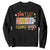 Don't Let Their Energy Change Yours Sweatshirt TS09 Black Print Your Wear