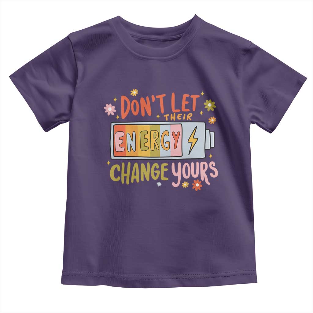Don't Let Their Energy Change Yours Toddler T Shirt TS09 Purple Print Your Wear
