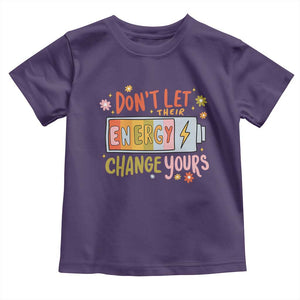 Don't Let Their Energy Change Yours Toddler T Shirt TS09 Purple Print Your Wear