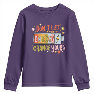 Don't Let Their Energy Change Yours Youth Sweatshirt TS09 Purple Print Your Wear