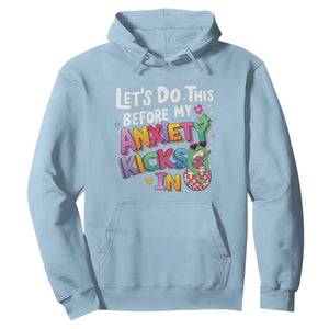 Funny Frog Let's Do This Before My Anxiety Kicks In Hoodie TS09 Light Blue Print Your Wear