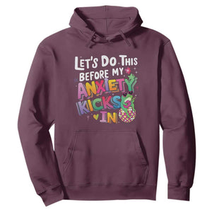 Funny Frog Let's Do This Before My Anxiety Kicks In Hoodie TS09 Maroon Print Your Wear