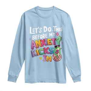 Funny Frog Let's Do This Before My Anxiety Kicks In Long Sleeve Shirt TS09 Light Blue Print Your Wear