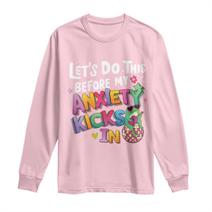 Funny Frog Let's Do This Before My Anxiety Kicks In Long Sleeve Shirt TS09 Light Pink Print Your Wear