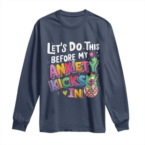 Funny Frog Let's Do This Before My Anxiety Kicks In Long Sleeve Shirt TS09 Navy Print Your Wear