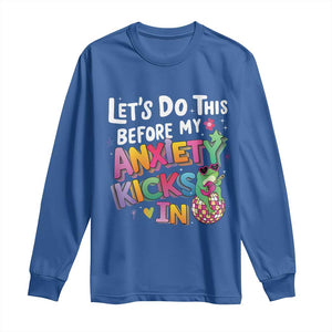 Funny Frog Let's Do This Before My Anxiety Kicks In Long Sleeve Shirt TS09 Royal Blue Print Your Wear