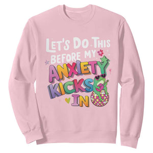 Funny Frog Let's Do This Before My Anxiety Kicks In Sweatshirt TS09 Light Pink Print Your Wear