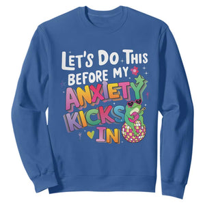 Funny Frog Let's Do This Before My Anxiety Kicks In Sweatshirt TS09 Royal Blue Print Your Wear