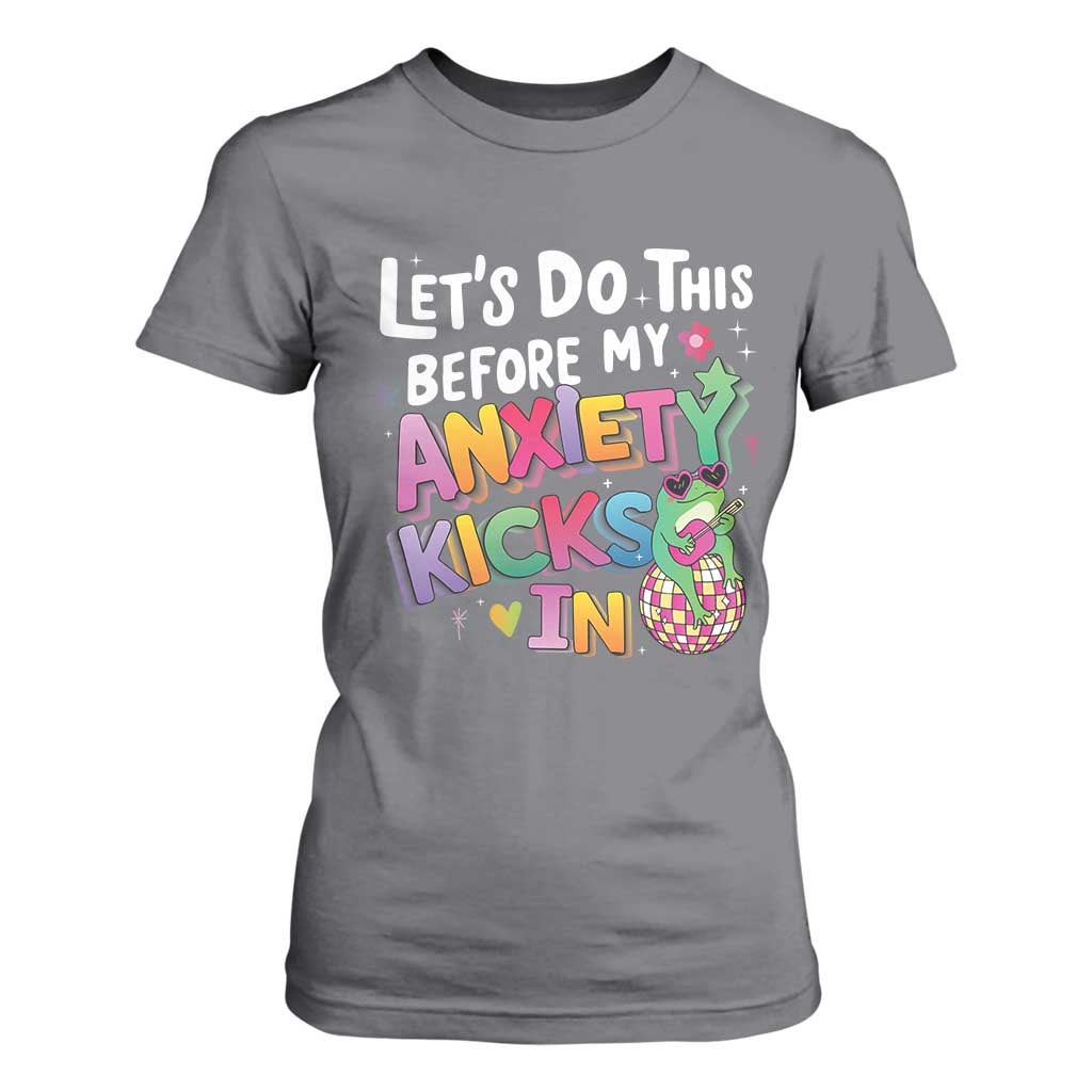 Funny Frog Let's Do This Before My Anxiety Kicks In T Shirt For Women TS09 Charcoal Print Your Wear