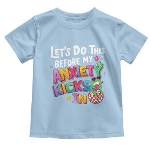 Funny Frog Let's Do This Before My Anxiety Kicks In Toddler T Shirt TS09 Light Blue Print Your Wear