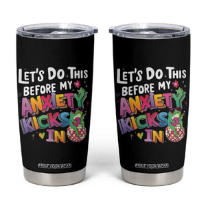 Funny Frog Let's Do This Before My Anxiety Kicks In Tumbler Cup TS09 Black Print Your Wear