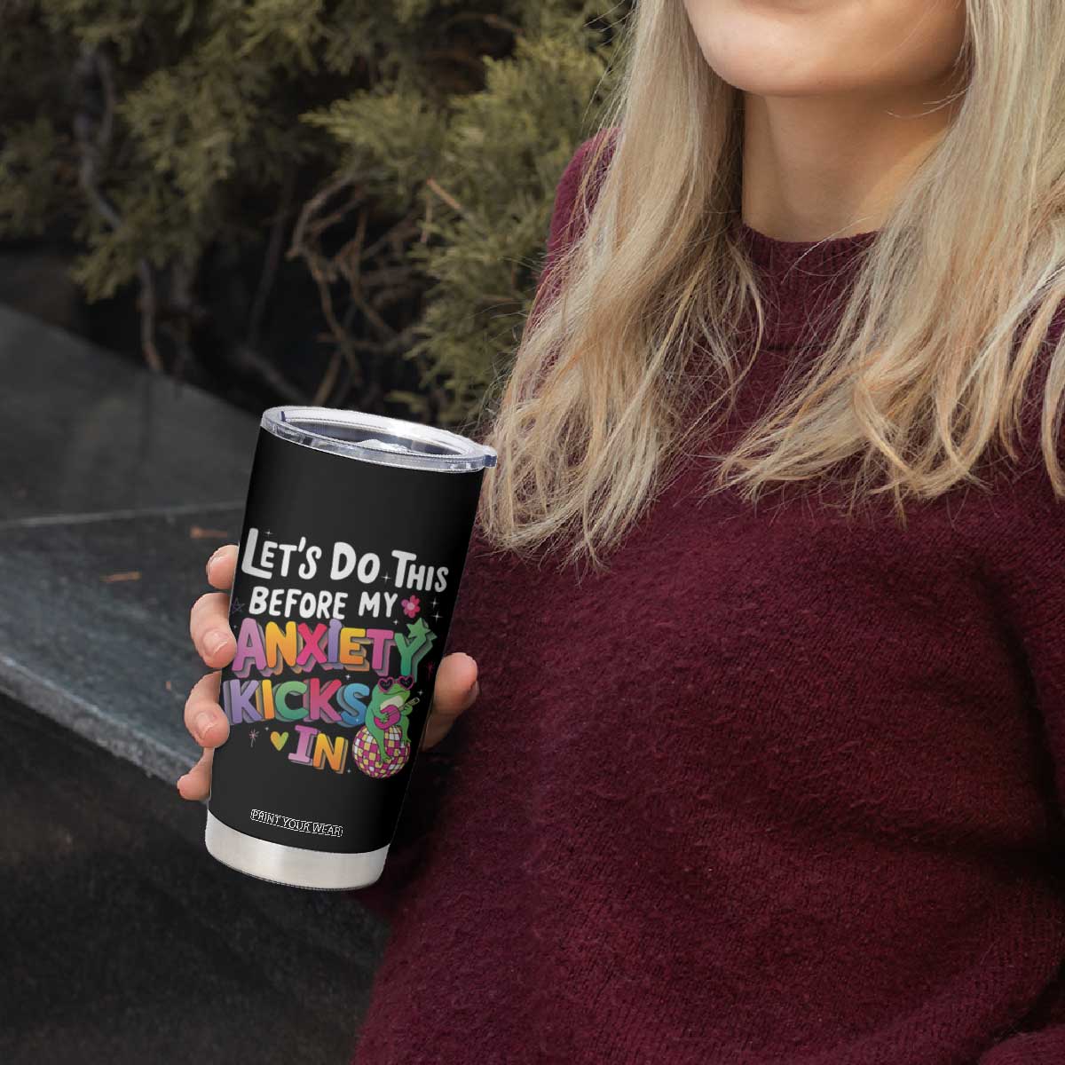 Funny Frog Let's Do This Before My Anxiety Kicks In Tumbler Cup TS09 Print Your Wear