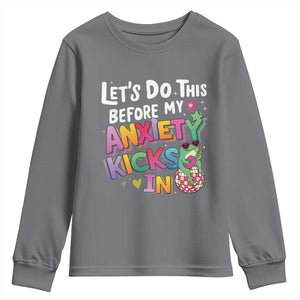 Funny Frog Let's Do This Before My Anxiety Kicks In Youth Sweatshirt TS09 Charcoal Print Your Wear
