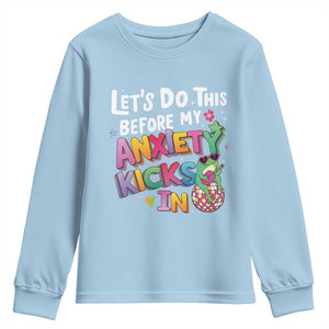 Funny Frog Let's Do This Before My Anxiety Kicks In Youth Sweatshirt TS09 Light Blue Print Your Wear