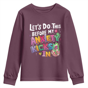 Funny Frog Let's Do This Before My Anxiety Kicks In Youth Sweatshirt TS09 Maroon Print Your Wear
