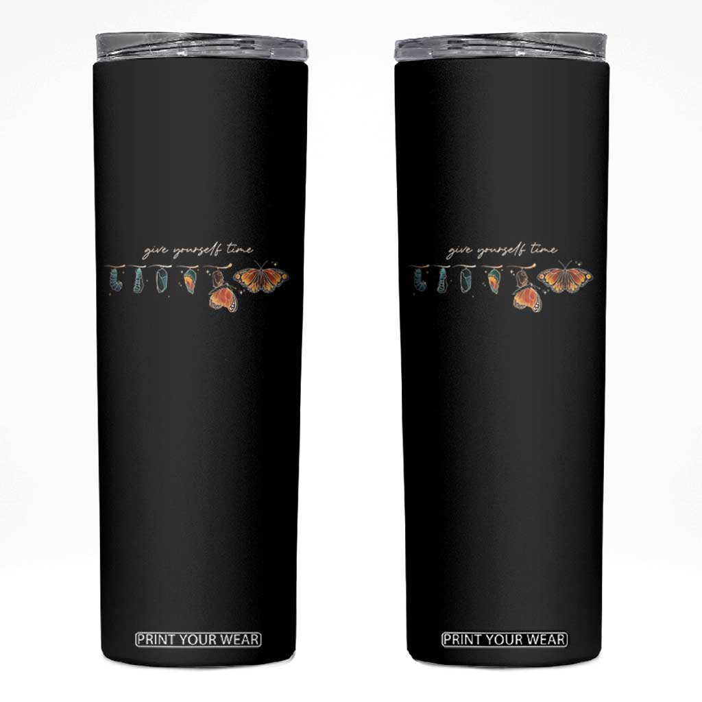 Inspirational Quote Skinny Tumbler Give Yourself Time Butterfly Motivational TS09 Black Print Your Wear