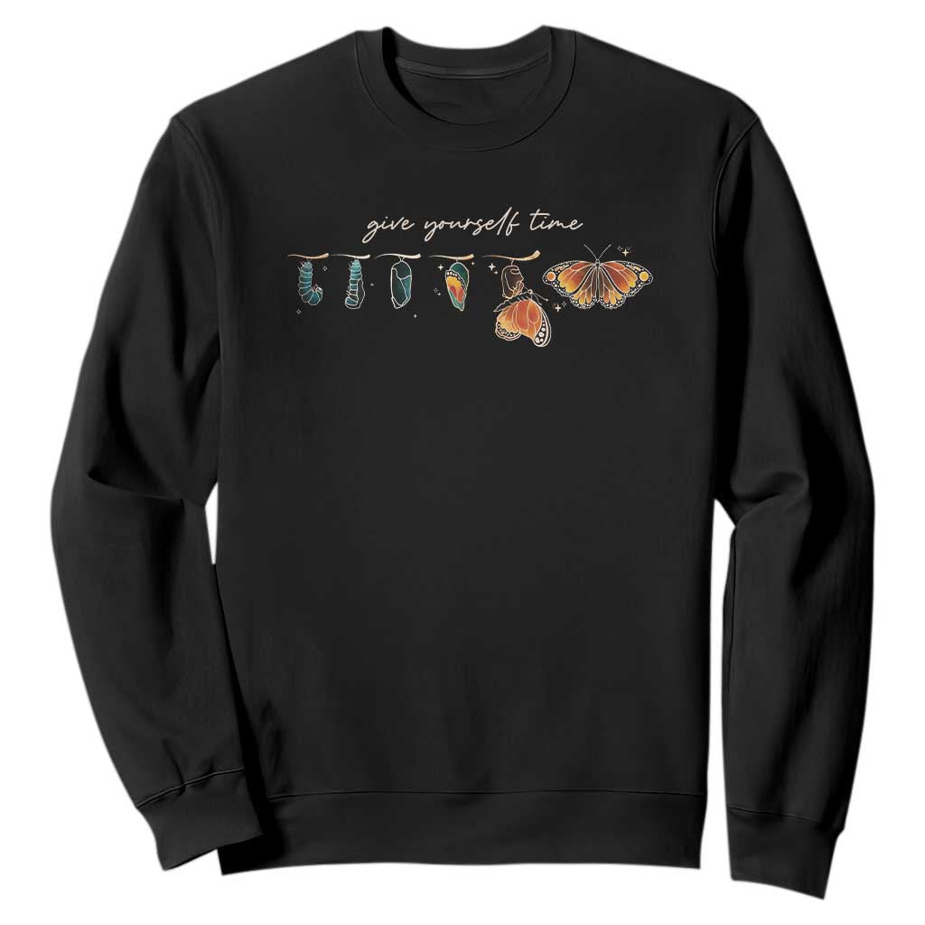 Inspirational Quote Sweatshirt Give Yourself Time Butterfly Motivational TS09 Black Print Your Wear