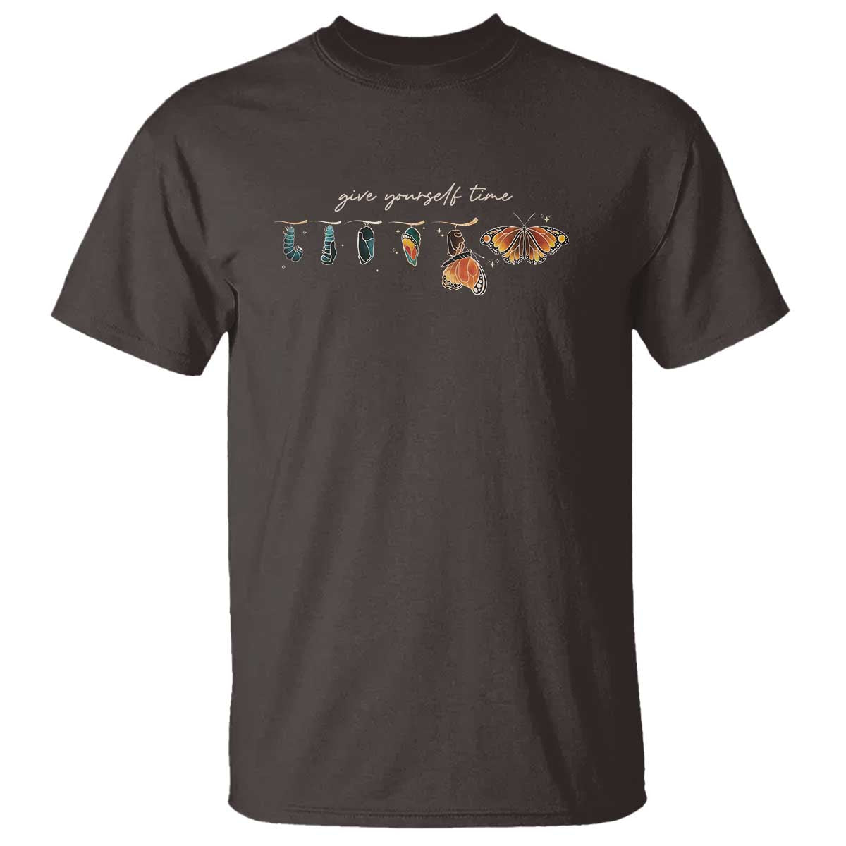 Inspirational Quote T Shirt Give Yourself Time Butterfly Motivational TS09 Dark Chocolate Print Your Wear