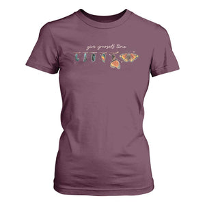 Inspirational Quote T Shirt For Women Give Yourself Time Butterfly Motivational TS09 Maroon Print Your Wear