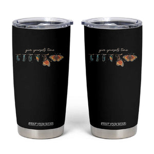 Inspirational Quote Tumbler Cup Give Yourself Time Butterfly Motivational TS09 Black Print Your Wear