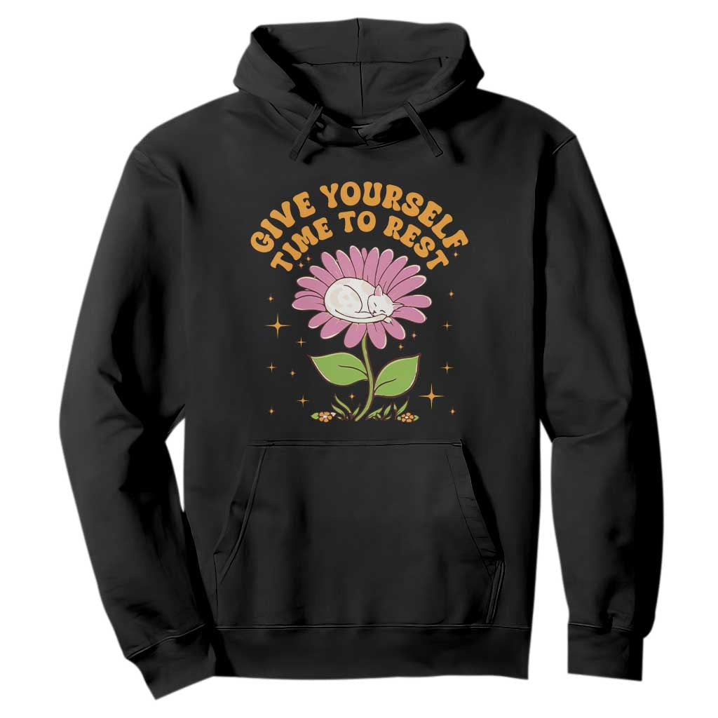 Give Yourself Time To Rest Hoodie Cute Cat Sleep Mental Health TS09 Black Print Your Wear