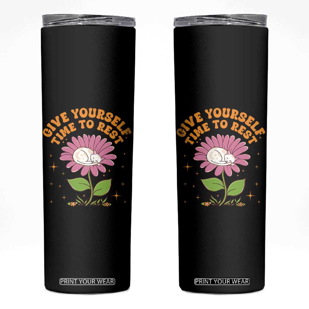Give Yourself Time To Rest Skinny Tumbler Cute Cat Sleep Mental Health TS09 Black Print Your Wear