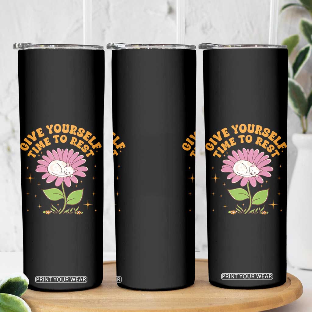 Give Yourself Time To Rest Skinny Tumbler Cute Cat Sleep Mental Health TS09 Print Your Wear