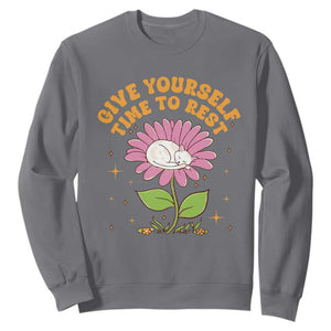 Give Yourself Time To Rest Sweatshirt Cute Cat Sleep Mental Health TS09 Charcoal Print Your Wear