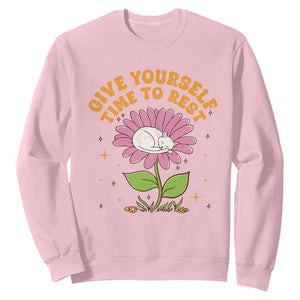 Give Yourself Time To Rest Sweatshirt Cute Cat Sleep Mental Health TS09 Light Pink Print Your Wear