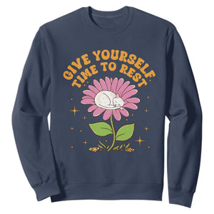 Give Yourself Time To Rest Sweatshirt Cute Cat Sleep Mental Health TS09 Navy Print Your Wear