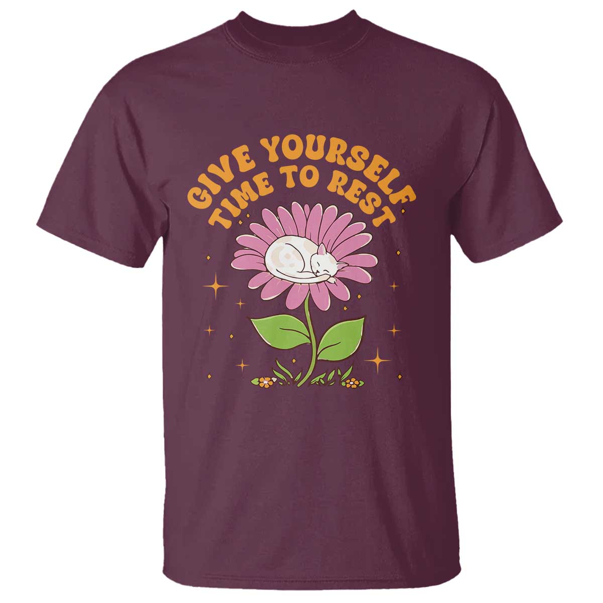 Give Yourself Time To Rest T Shirt Cute Cat Sleep Mental Health TS09 Maroon Print Your Wear