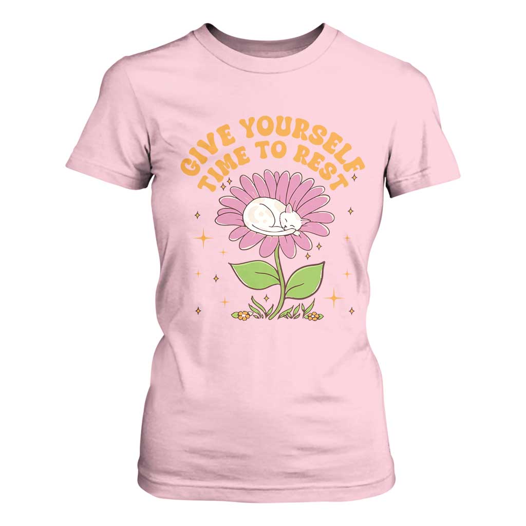 Give Yourself Time To Rest T Shirt For Women Cute Cat Sleep Mental Health TS09 Light Pink Print Your Wear
