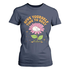 Give Yourself Time To Rest T Shirt For Women Cute Cat Sleep Mental Health TS09 Navy Print Your Wear