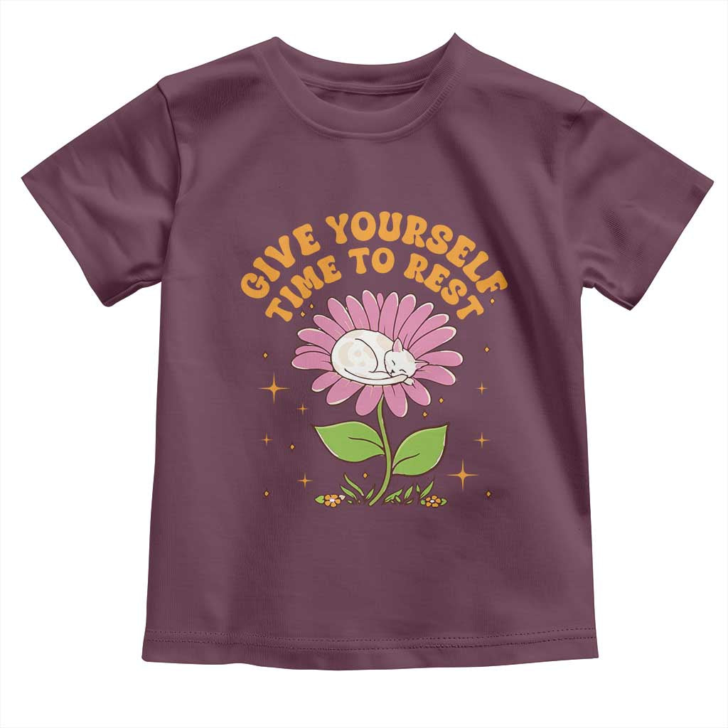 Give Yourself Time To Rest Toddler T Shirt Cute Cat Sleep Mental Health TS09 Maroon Print Your Wear