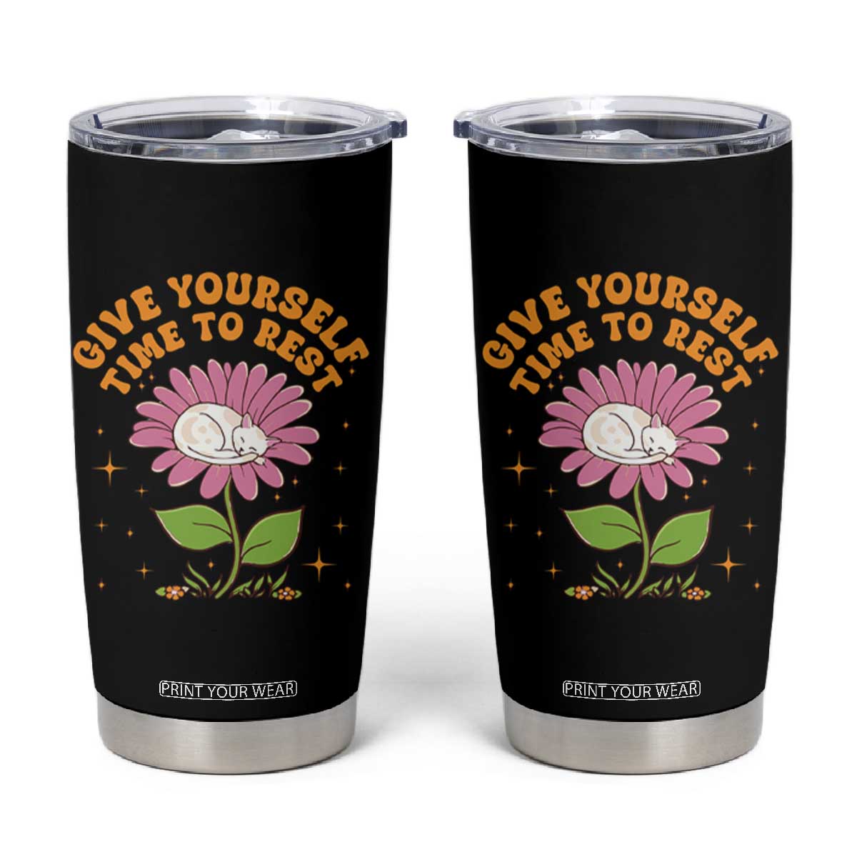Give Yourself Time To Rest Tumbler Cup Cute Cat Sleep Mental Health TS09 Black Print Your Wear