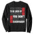 Stop Trying To Be Liked By Everybody Sweatshirt TS09 Black Print Your Wear