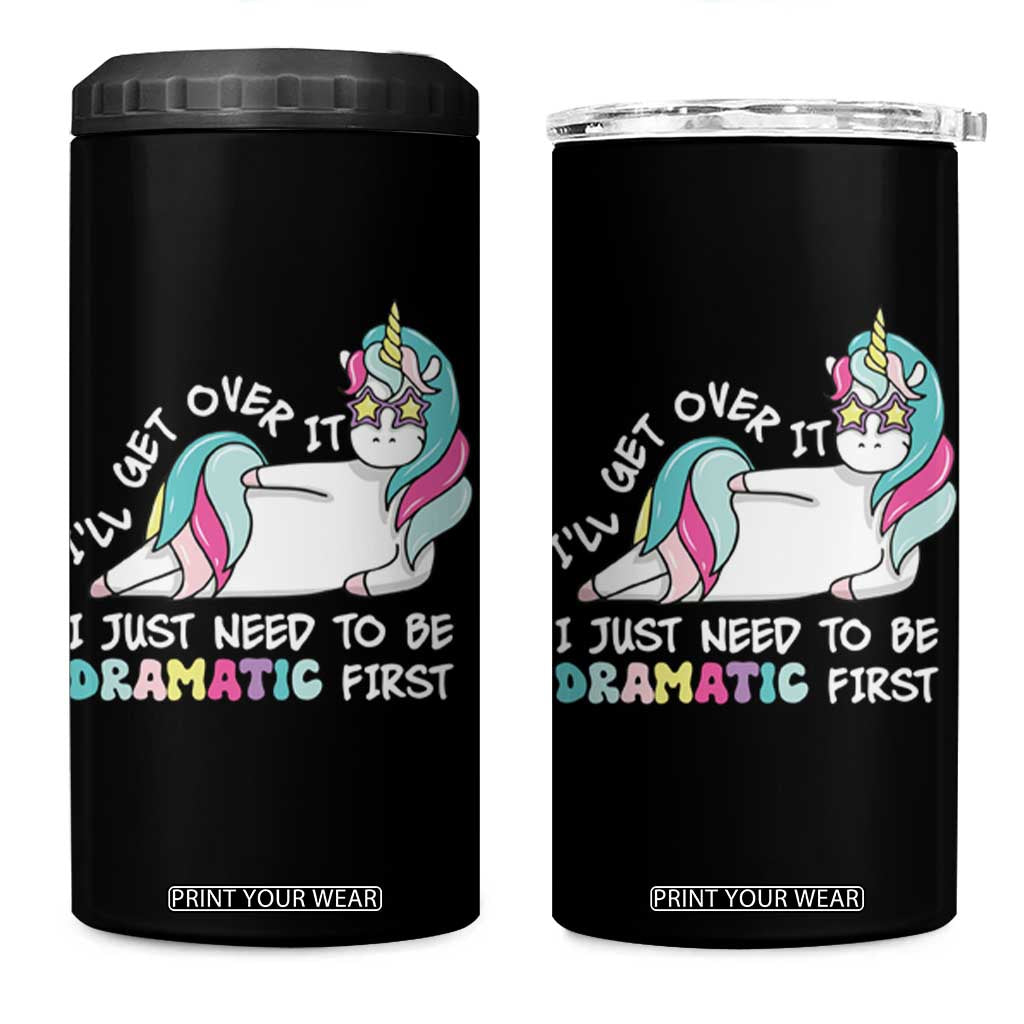 Funny Unicorn I'll Get Over It I Just Need To Be Dramatic 4 in 1 Can Cooler Tumbler TS09 One Size: 16 oz Black Print Your Wear