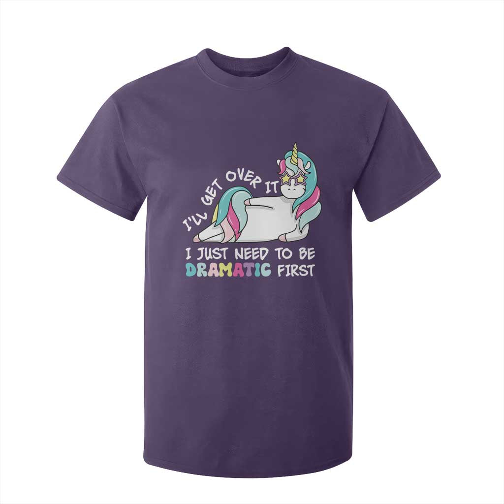 Funny Unicorn I'll Get Over It I Just Need To Be Dramatic T Shirt For Kid TS09 Purple Print Your Wear