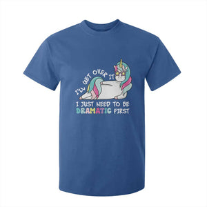 Funny Unicorn I'll Get Over It I Just Need To Be Dramatic T Shirt For Kid TS09 Royal Blue Print Your Wear