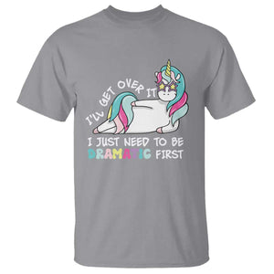 Funny Unicorn I'll Get Over It I Just Need To Be Dramatic T Shirt TS09 Sport Gray Print Your Wear