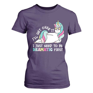 Funny Unicorn I'll Get Over It I Just Need To Be Dramatic T Shirt For Women TS09 Purple Print Your Wear