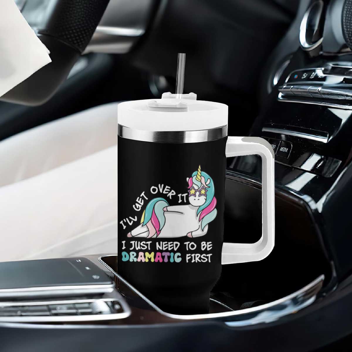 Funny Unicorn I'll Get Over It I Just Need To Be Dramatic Tumbler With Handle TS09 Print Your Wear