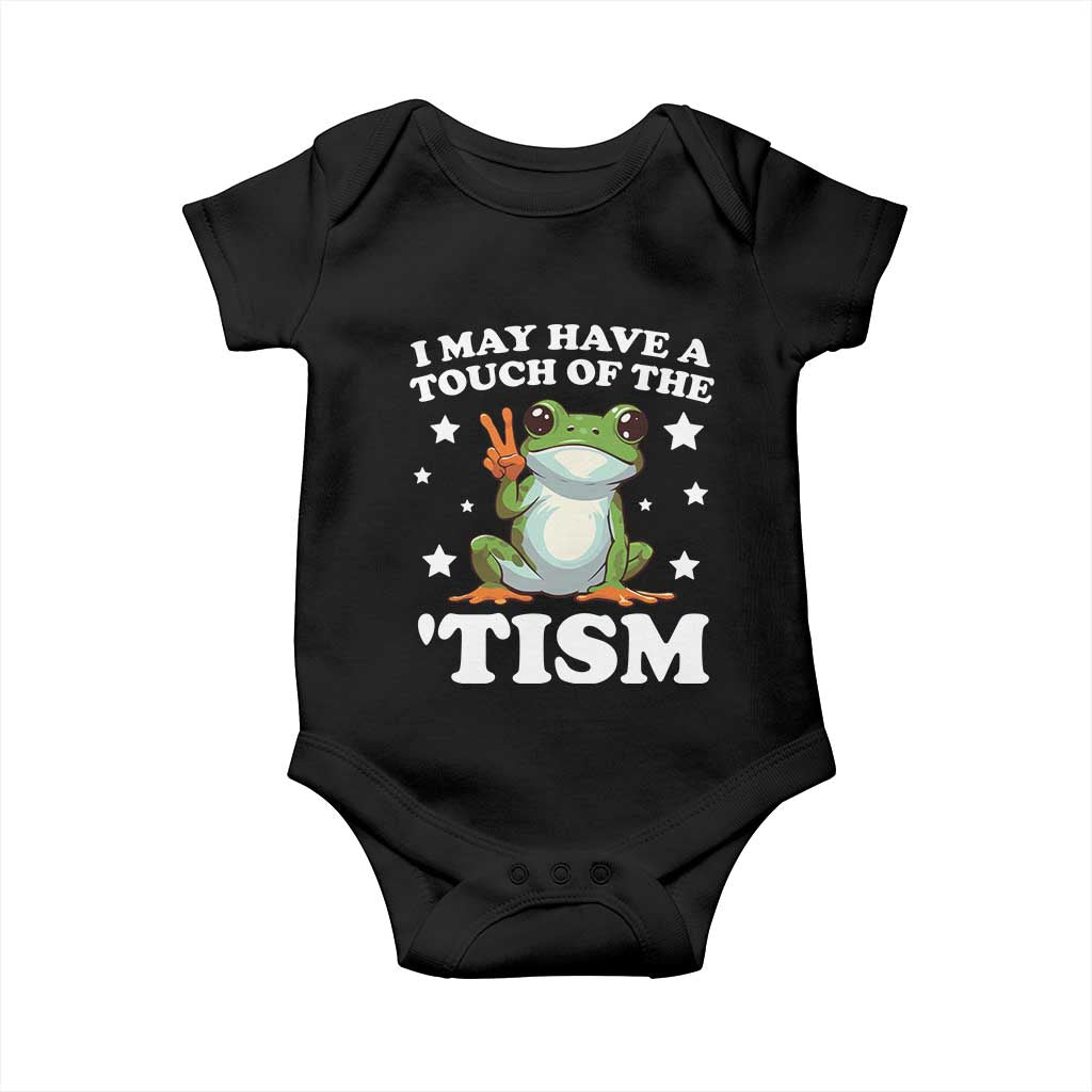 Funny I May Have A Touch Of The 'Tism Baby Onesie TS09 Black Print Your Wear