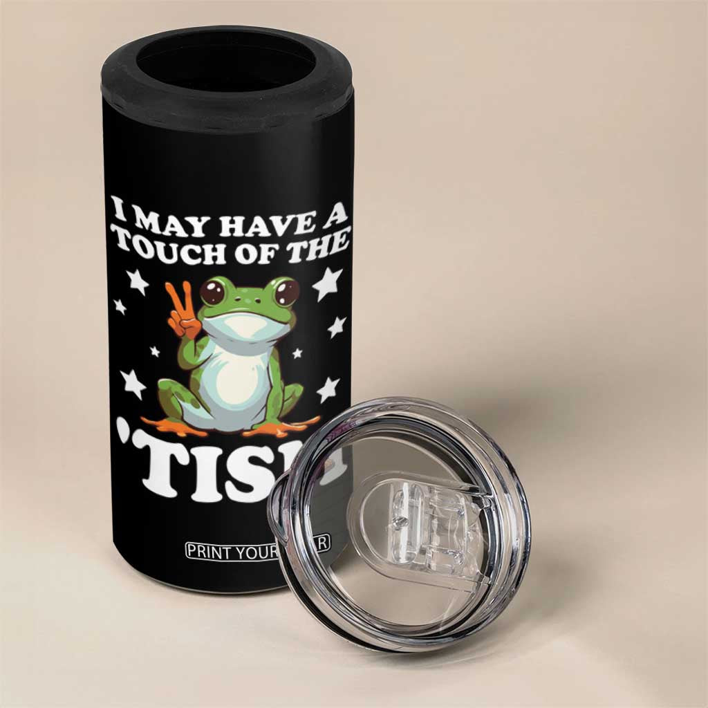 Funny I May Have A Touch Of The 'Tism 4 in 1 Can Cooler Tumbler TS09 Print Your Wear