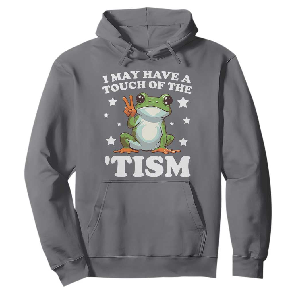 Funny I May Have A Touch Of The 'Tism Hoodie TS09 Charcoal Print Your Wear