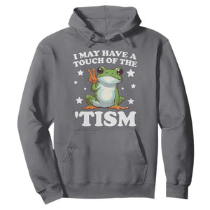 Funny I May Have A Touch Of The 'Tism Hoodie TS09 Charcoal Print Your Wear