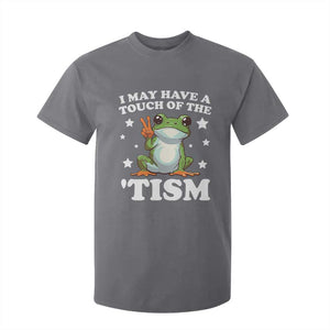 Funny I May Have A Touch Of The 'Tism T Shirt For Kid TS09 Charcoal Print Your Wear